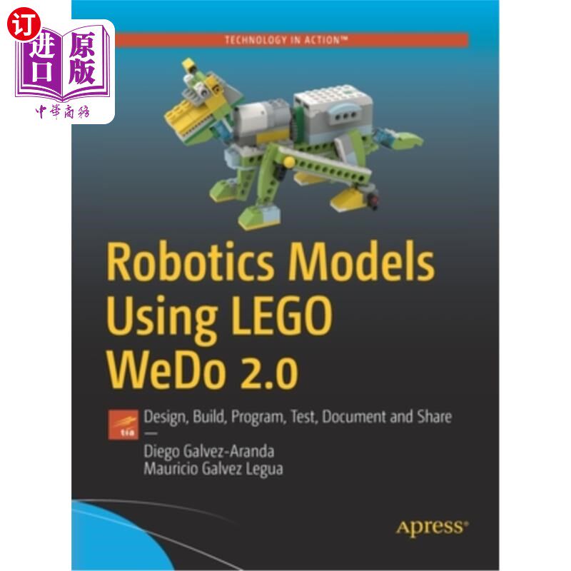 海外直订Robotics Models Using Lego Wedo 2.0: Design, Build, Program, Test, Document and  机器人模型使用乐高W