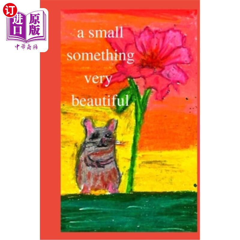 海外直订A Small Something Very Beautiful 一个非常美丽的小东西