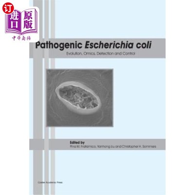 海外直订Pathogenic Escherichia coli: Evolution, Omics, Detection and Control 致病性大肠杆菌:进化，组学，检测和控制