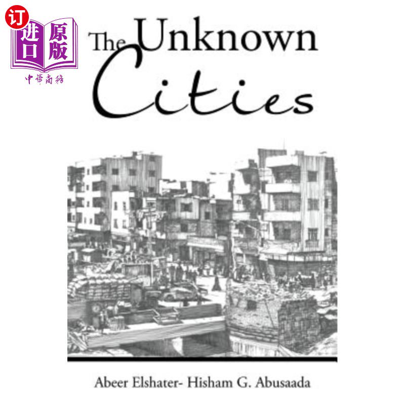 海外直订The Unknown Cities: From Loss of Hope to Well-Being [and] Self-Satisfaction 未知的城市:从失去希望到幸福和自