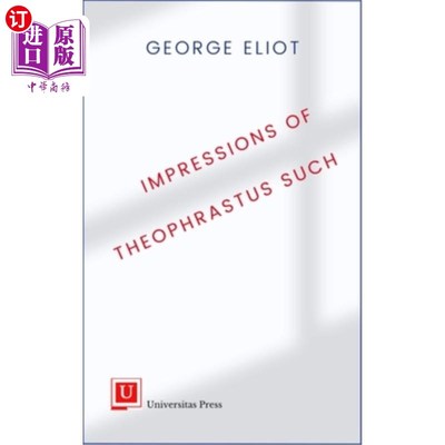 海外直订Impressions of Theophrastus Such 泰奥弗拉特斯的印象