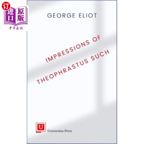 海外直订Impressions of Theophrastus Such 泰奥弗拉特斯的印象