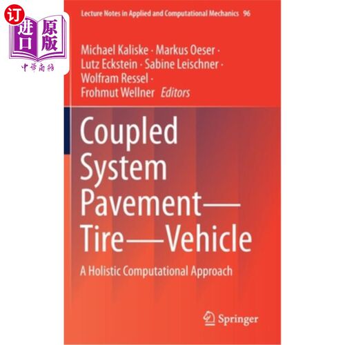 海外直订Coupled System Pavement - Tire - Vehicle: A Holistic Computational Approach 路面-轮胎-车辆耦合系统:一种整体