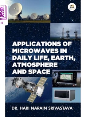 海外直订Applications of Microwaves in Daily Life Earth Atmosphere and Space 微波在日常生活中的应用地球、大气和空间