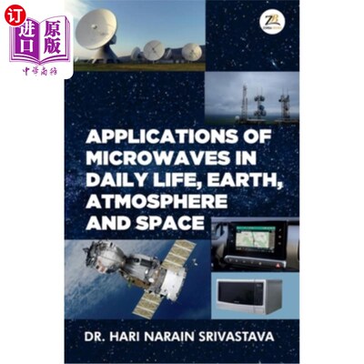 海外直订Applications of Microwaves in Daily Life Earth Atmosphere and Space 微波在日常生活中的应用地球、大气和空间
