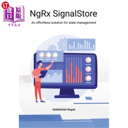 海外直订NgRx SignalStore: An effortless solution for state management NgRx SignalStore：一个简单的状态管理解决方案