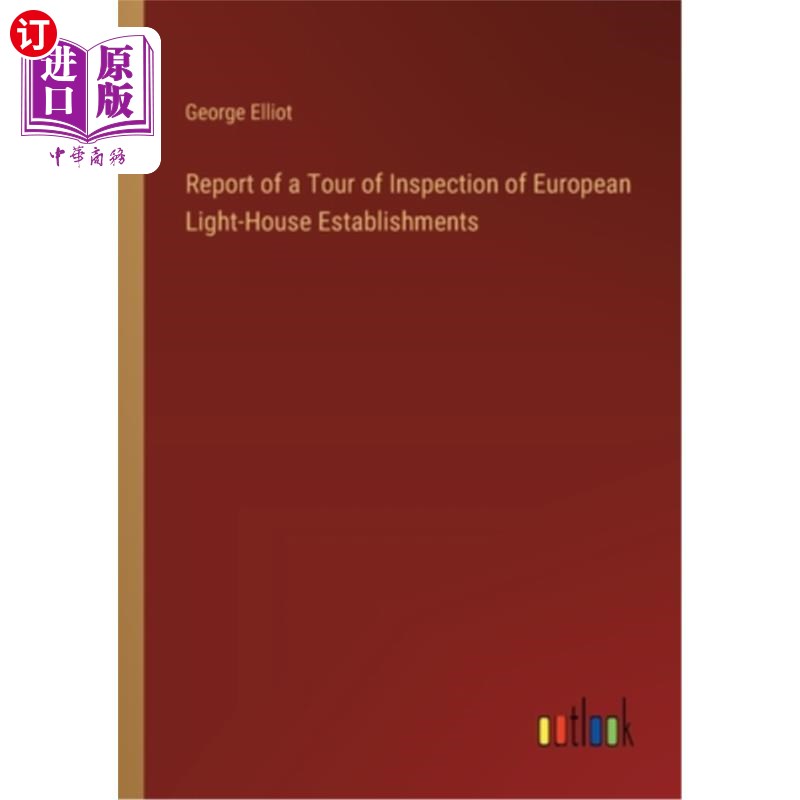 海外直订Report of a Tour of Inspection of European Light-House Establishments 欧洲灯塔设施考察考察报告