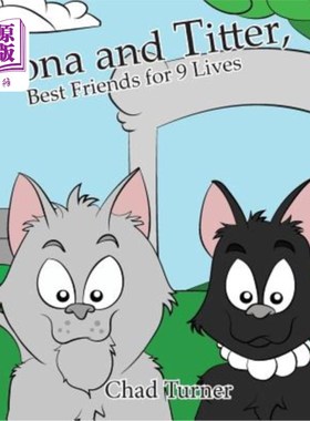 海外直订Mona and Titter, Best Friends for 9 Lives: The Adventure at The Zoo 莫娜和蒂特，9辈子最好的朋友：动物园的冒