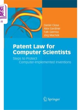 海外直订Patent Law for Computer Scientists: Steps to Protect Computer-Implemented Invent 面向计算机科学家的专利法: