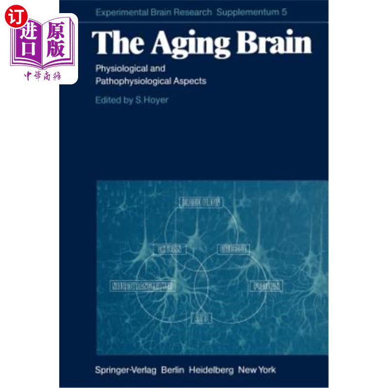 海外直订医药图书The Aging Brain: Physiological and Pathophysiological Aspects 衰老的大脑：生理和病理生理方面