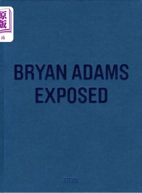 海外直订Bryan Adams: Exposed 布莱恩·亚当斯：暴露