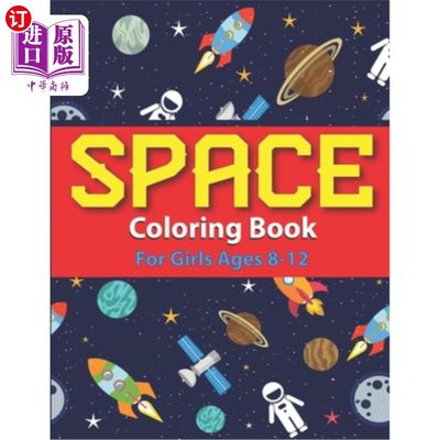 海外直订Space Coloring Book for Girls Ages 8-12: Explore, Fun with Learn and Grow, Fanta 8-12岁女孩的太空着色书：探