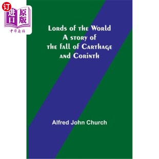 Carthage story 海外直订Lords and 迦太基和科林斯陷落 World 世界之王 the 故事 Corinth fall