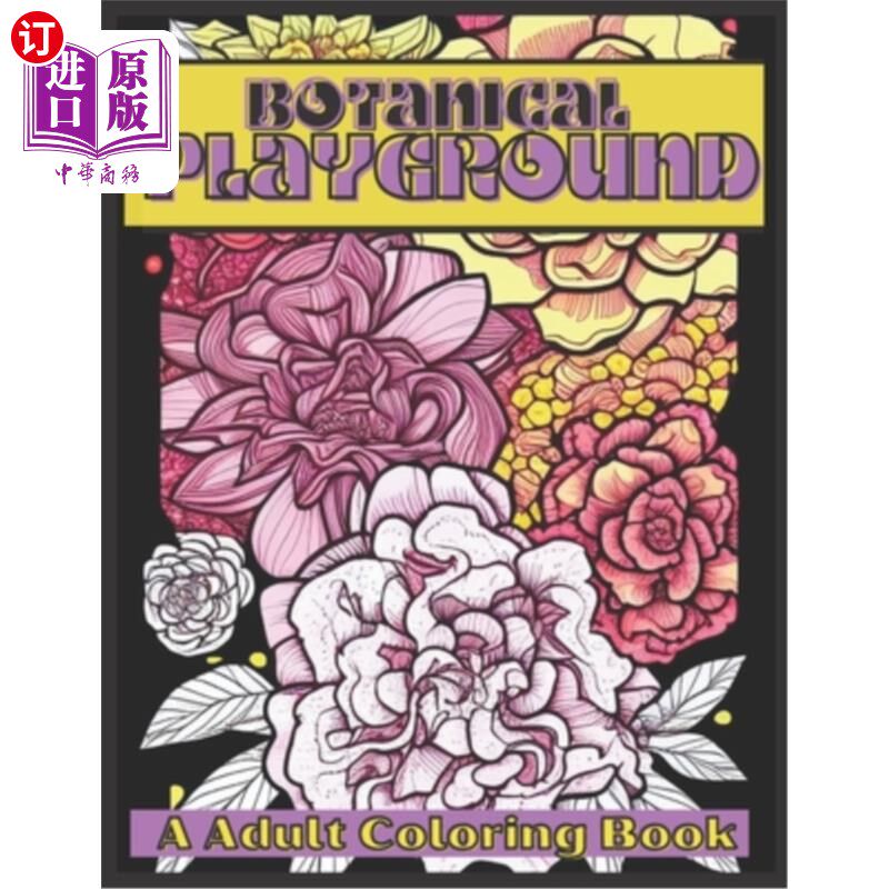 海外直订Botanical Playground: A Adult Coloring Book 植物游乐场:一本成人涂色书