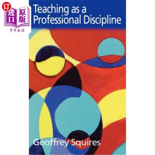 海外直订Teaching as a Professional Discipline: A Multi-Dimensional Model 专业学科教学：多维模型