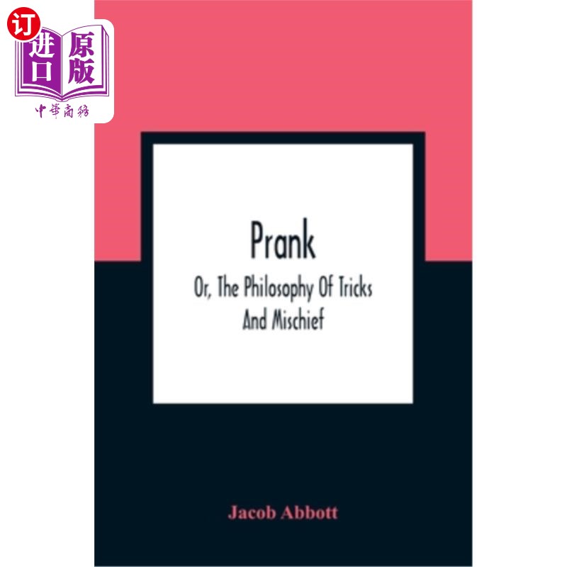 海外直订Prank; Or, The Philosophy Of Tricks And Mischief 恶作剧；或者，诡计和恶作剧的哲学