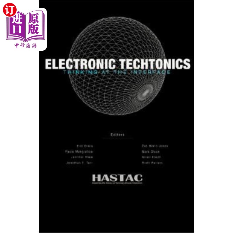 海外直订Electronic Techtonics: Thinking at the Interface 电子技术：界面思维