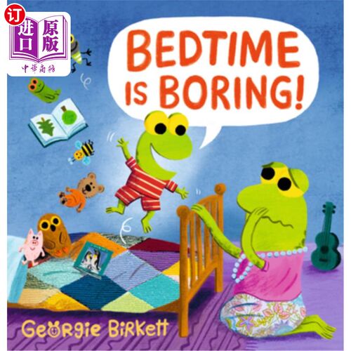 海外直订Bedtime Is Boring!: A Cheery Street Story 就寝时间很无聊！一个愉快的街头故事
