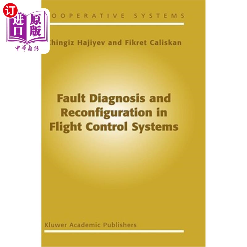 海外直订Fault Diagnosis and Reconfiguration in Flight Control Systems 飞控系统故障诊断与重构