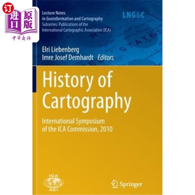 海外直订History of Cartography: International Symposium of the Ica Commission, 2010 地图学史:伊卡委员会国际研讨会，