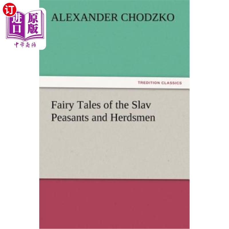 海外直订Fairy Tales of the Slav Peasants and Herdsmen 斯拉夫农牧民的童话故事