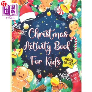 海外直订Christmas Activity Books For Kids Ages 8-12: A Fun Holiday Workbook Kids Christm 适合8-12岁的孩子的圣诞活动