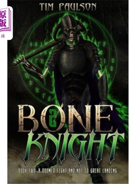 海外直订A Doomed Fight and Not So Great Landing: Boneknight Series Book 2 (A Dark Fantas 《注定的战斗与不那么伟大的
