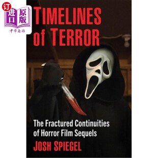 恐怖 断裂连续 The Horror Film Continuities Terror Fractured 时间线：恐怖电影续集 海外直订Timelines Sequels