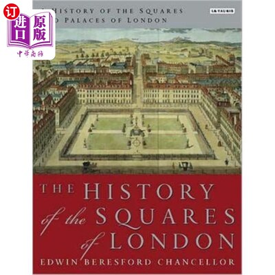 海外直订History of the Squares and Palaces of London 伦敦广场和宫殿的历史