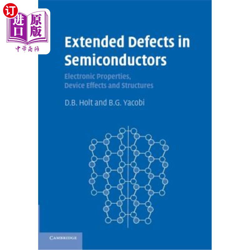 海外直订Extended Defects in Semiconductors: Electronic Properties, Device Effects and St