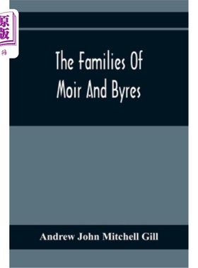 海外直订The Families Of Moir And Byres 莫尔和拜尔斯的家族