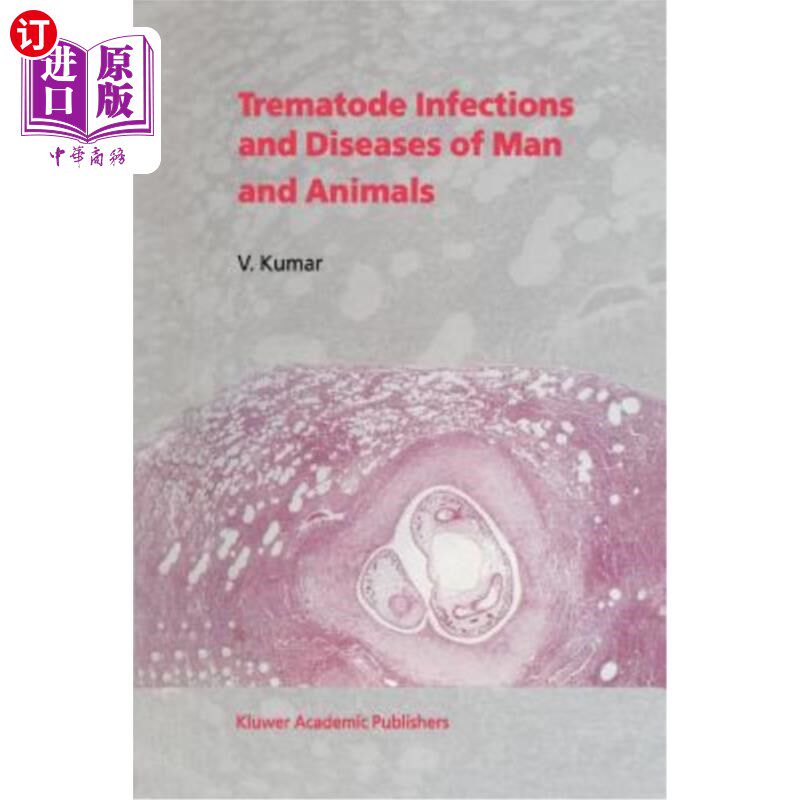 海外直订医药图书Trematode Infections and Diseases of Man and Animals 人和动物的吸虫感染和疾病
