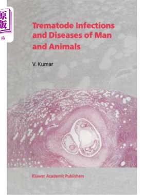 海外直订医药图书Trematode Infections and Diseases of Man and Animals 人和动物的吸虫感染和疾病