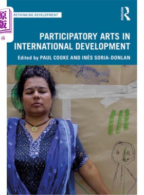 海外直订Participatory Arts in International Development 国际发展中的参与式艺术