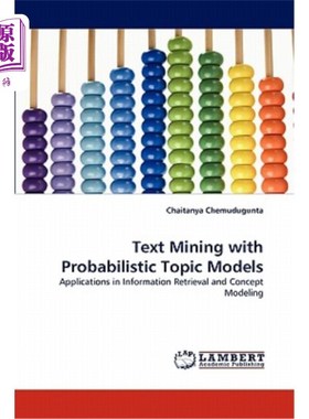 海外直订Text Mining with Probabilistic Topic Models 基于概率主题模型的文本挖掘