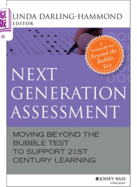 海外直订Next Generation Assessment: Moving Beyond the Bubble Test to Support 21st Centur 下一代评估:走出泡沫测试，
