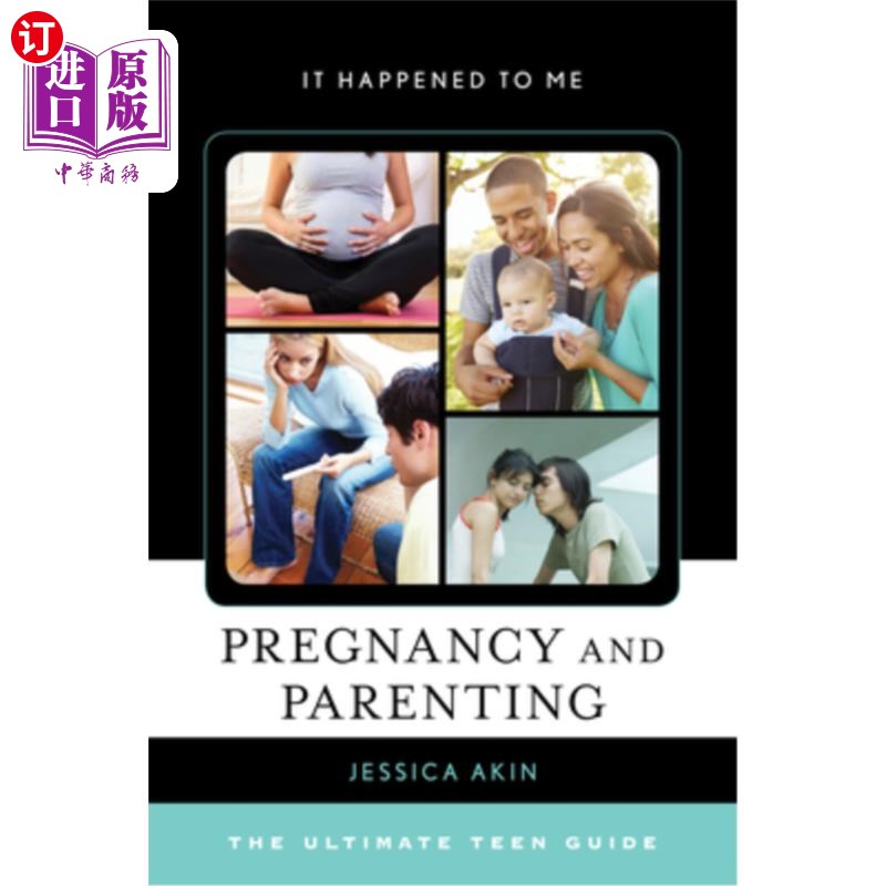 海外直订Pregnancy and Parenting: The Ultimate Teen Guide 怀孕和育儿:终极青少年指南