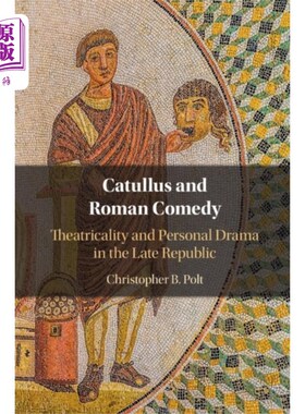 海外直订Catullus and Roman Comedy 卡图卢斯和罗马喜剧