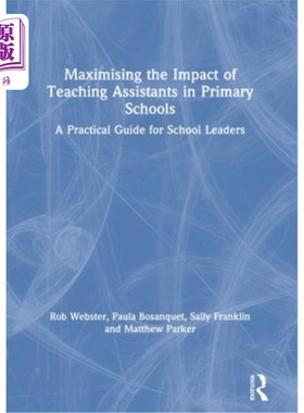 海外直订Maximising the Impact of Teaching Assistants in Primary Schools: A Practical Gui 《发挥小学助教的作用:学校
