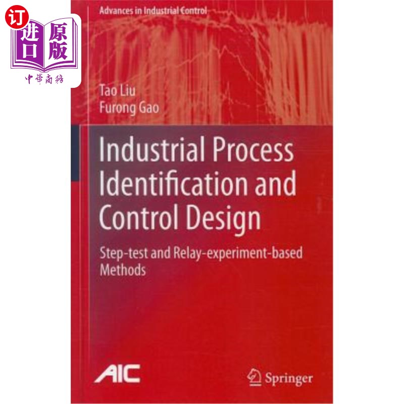 海外直订Industrial Process Identification and Control Design: Step-Test and Relay-Experi 工业过程识别与控制设计:基