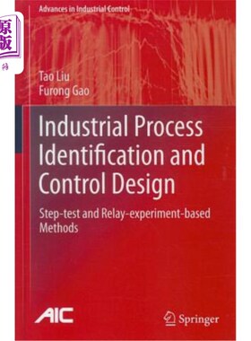 海外直订Industrial Process Identification and Control Design: Step-Test and Relay-Experi 工业过程识别与控制设计:基