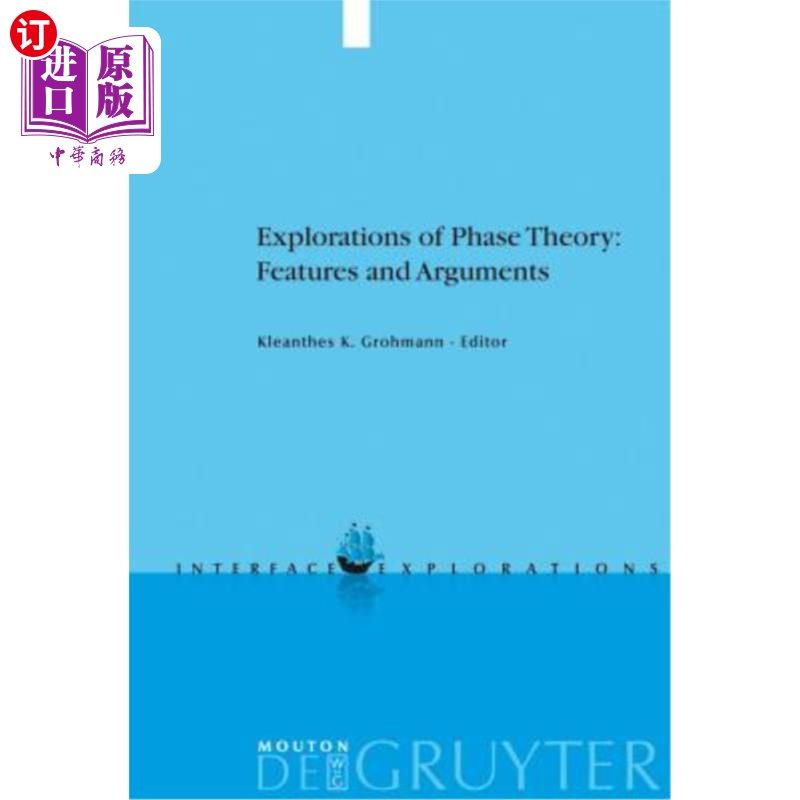 海外直订Explorations of Phase Theory: Features and Arguments 相位理论的探索：特征与争论