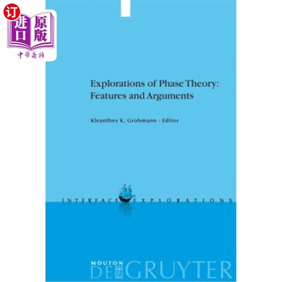 海外直订Explorations of Phase Theory: Features and Arguments 相位理论的探索：特征与争论