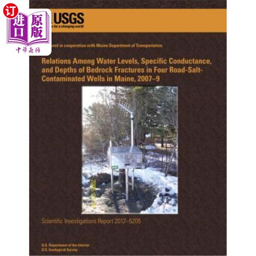 海外直订Relations Among Water Levels, Specific Conductance, and Depths of Bedrock Fractu 水位、电导比与基岩裂缝深度