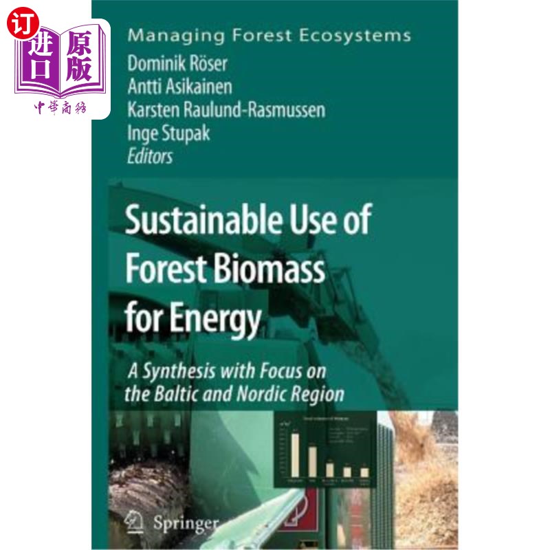 海外直订Sustainable Use of Forest Biomass for Energy: A Synthesis with Focus on the Balt 森林生物质能源的可持续利用:以