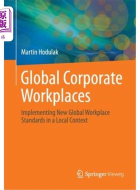 Global Corporate Workplaces: Implementing New Global Workplace Standards in a Lo 全球企业工作场所：在当地环【中商原【中?