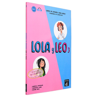 西班牙少儿教材 Lola y Leo 3 学生练习册 A2.1 Lola y Leo 3 Cuaderno de ejercicios 西语 西班牙语原版【中商原版】