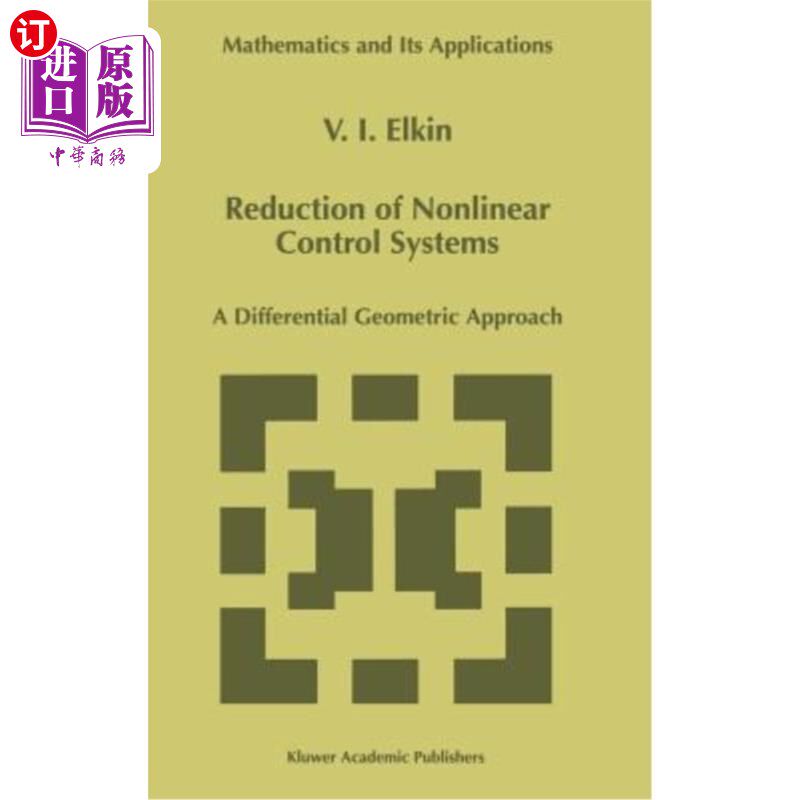 海外直订Reduction of Nonlinear Control Systems: A Differential Geometric Approach 非线性控制系统的降阶:微分几何方