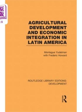 海外直订Agricultural Development and Economic Integratio... 拉丁美洲的农业发展和经济一体化
