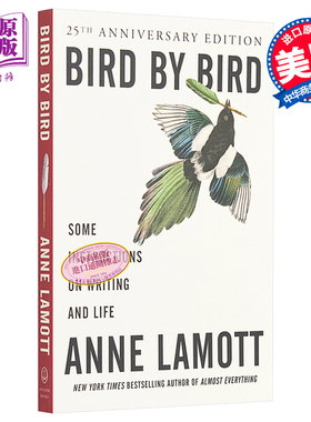 关于写作 一只鸟接着一只鸟 英文原版 Bird by Bird Instructions on Writing and Life Anne Lamott 安妮 拉莫特【中商原版?